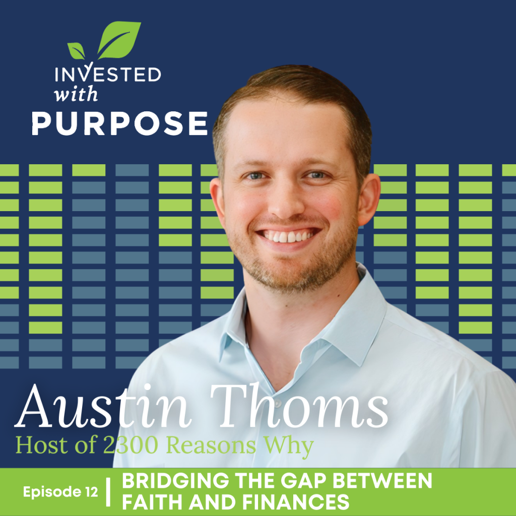 Episode 12: Bridging the Gap Between Faith and Finances with Austin Thoms